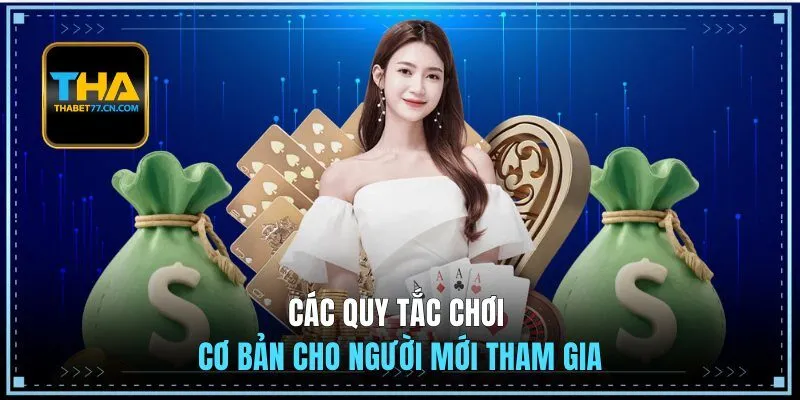 Các quy tắc chơi cơ bản cho người mới tham gia