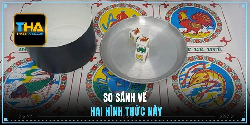 So sánh về hai hình thức này