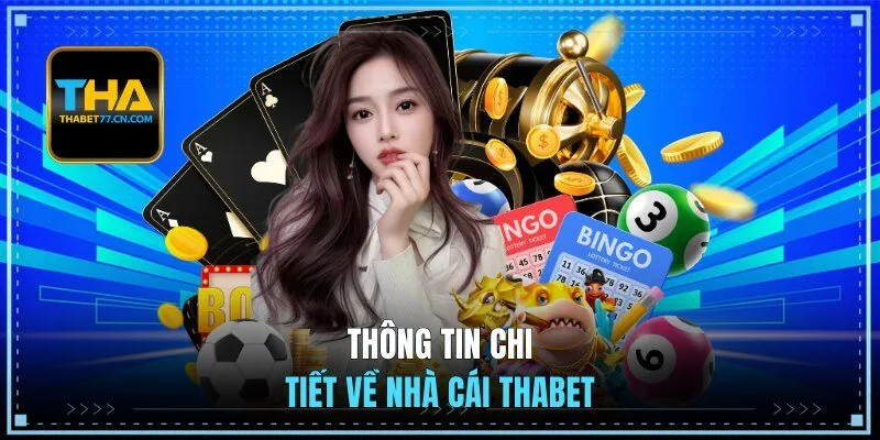 Thông tin chi tiết về nhà cái THABET